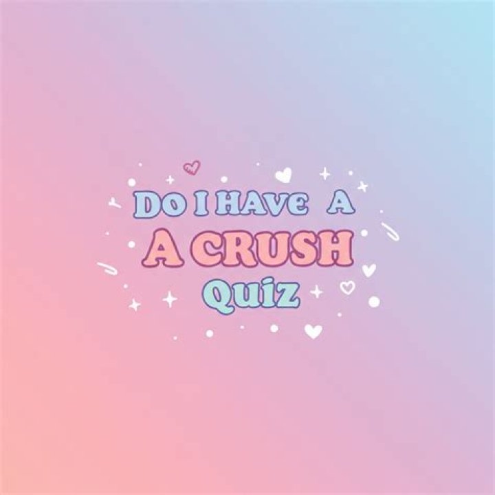 Do i have a crush?